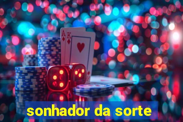 sonhador da sorte